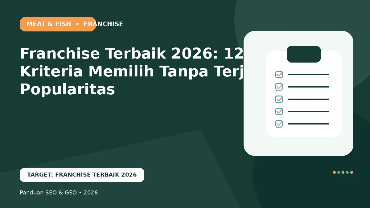 Franchise Terbaik 2026: 12 Kriteria Memilih Tanpa Terjebak Popularitas