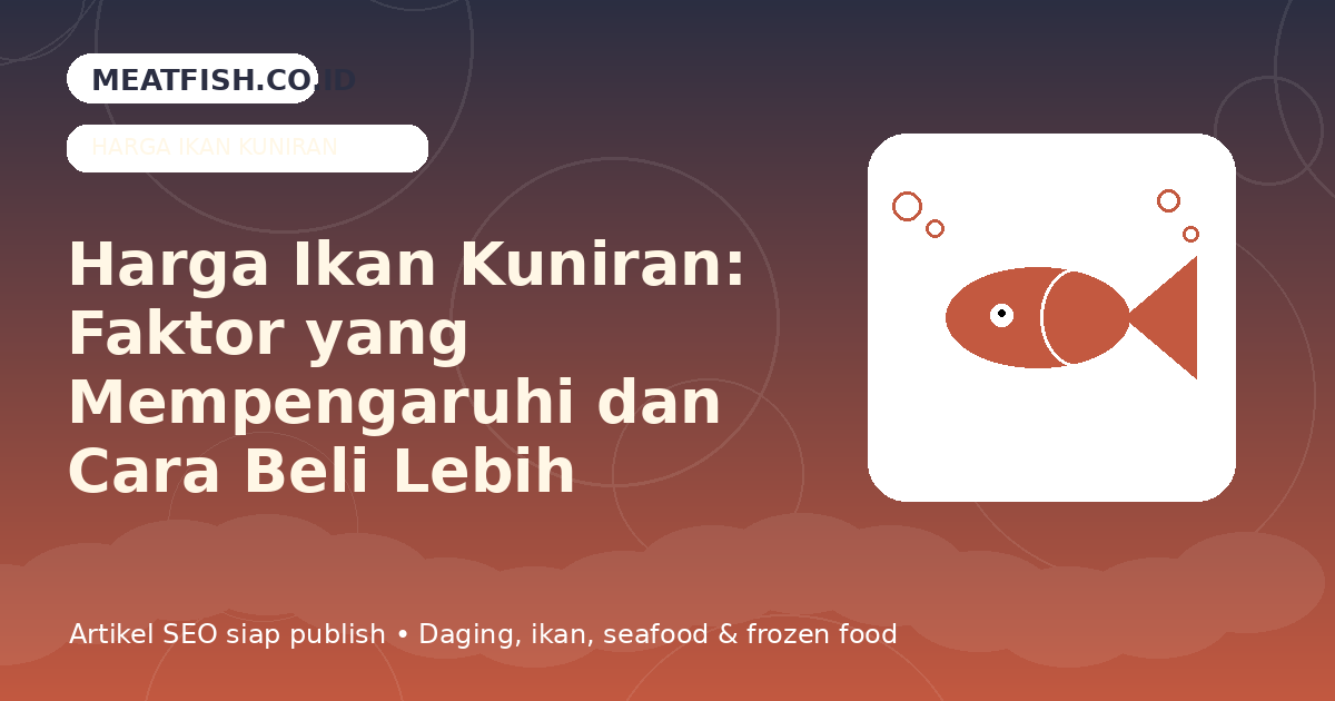 Harga Ikan Kuniran: Faktor yang Mempengaruhi dan Cara Beli Lebih Efisien