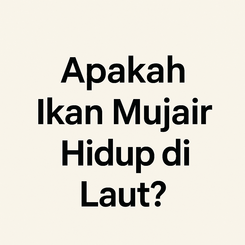 Apakah Ikan Mujair Hidup Di Laut