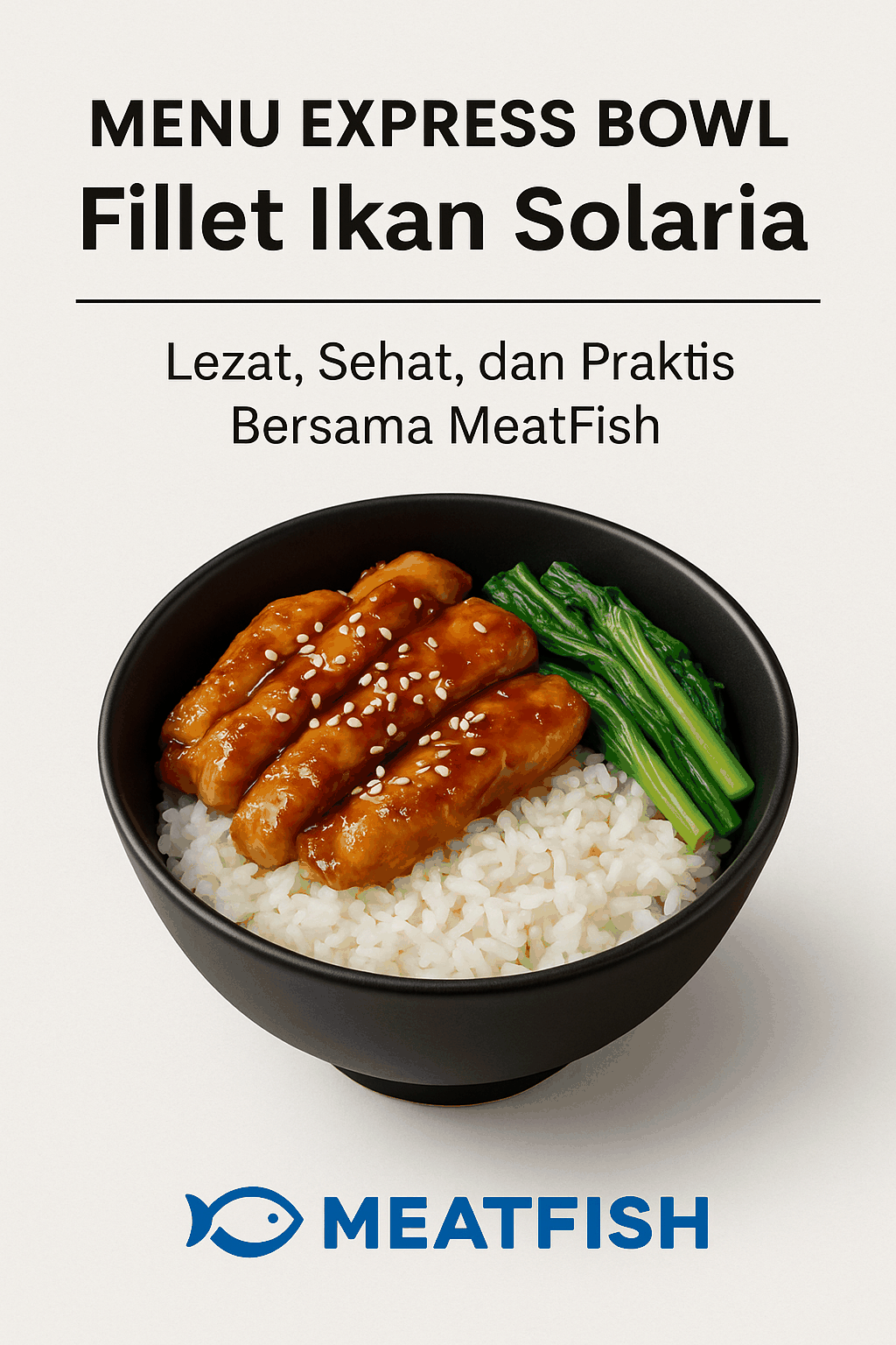 Menu Express Bowl Fillet Ikan Solaria