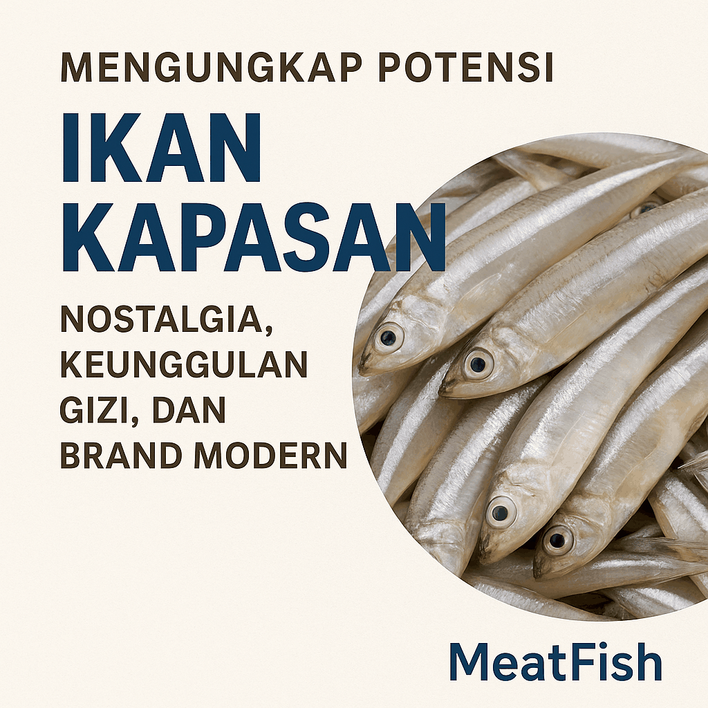 Mengungkap Potensi Ikan Kapasan Nostalgia Keunggulan Gizi Dan Brand Modern